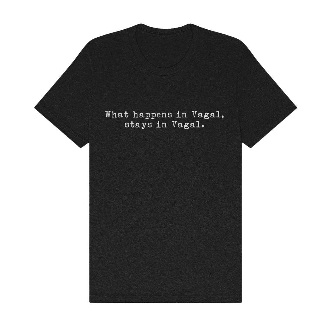 Black t-shirt with white text ’what happens in vagal, stays in vagal.’